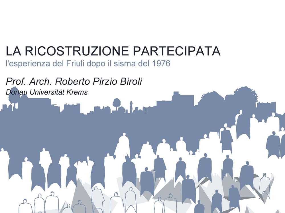 Seminario: "La Ricostruzione Partecipata. L'esperienza del Friuli dopo il terremoto del 1976"