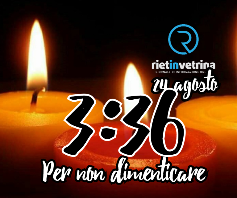 24 agosto – 3:36 PER NON DIMENTICARE