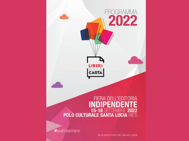 Liberi sulla Carta dal 15 al 18 settembre 2022. IL PROGRAMMA