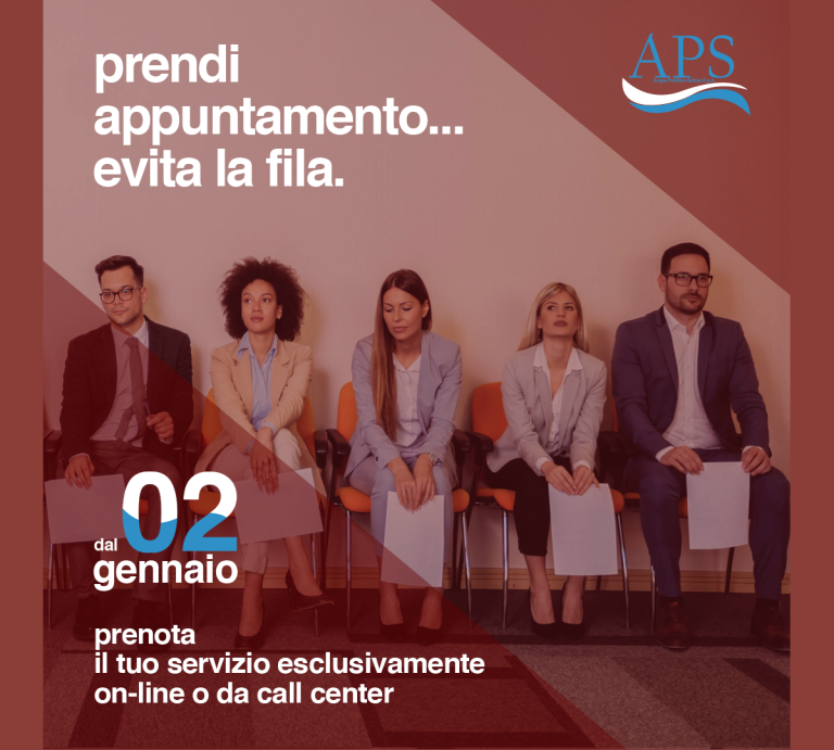 APS: elimina la fila e risparmia tempo. Dal 2 gennaio 2023 prenota il tuo appuntamento