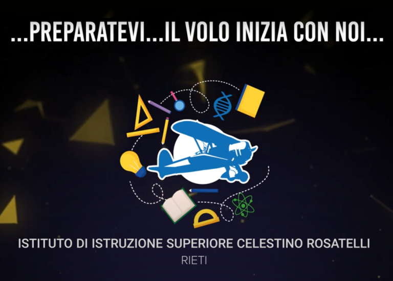 ► VIDEO – Istituto Celestino Rosatelli di Rieti. Il volo inizia con noi – OPEN DAY 2022 – 2023