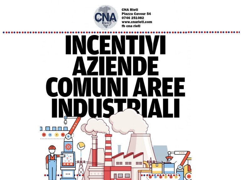 CNA Informa – Incentivi alle aziende nei Comuni delle aree industriali