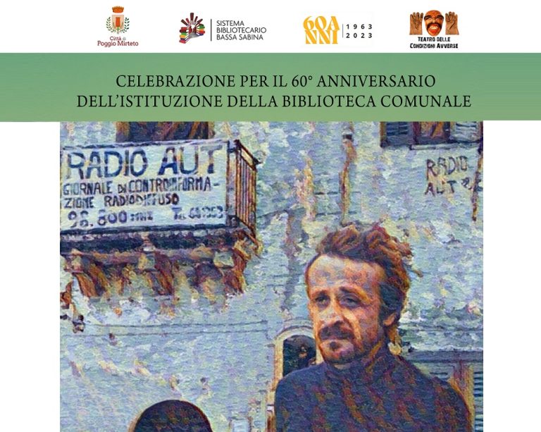 Celebrazione 60° Anniversario  Istituzione Biblioteca Comunale di Poggio Mirteto “Peppino Impastato”