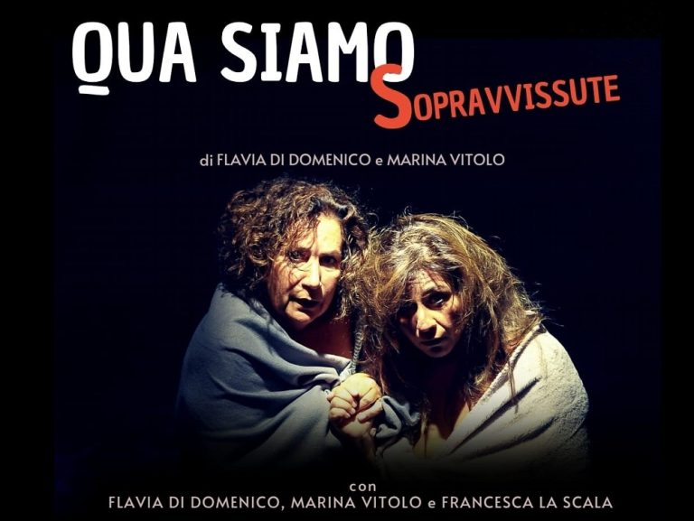 Sabato 1° aprile al Potlach la commedia “Qua siamo… sopravvissute” di Flavia Di Domenico e Marina Vitolo