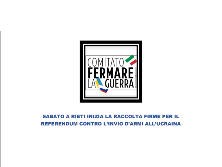 Sabato 13 maggio a Rieti raccolta firme per fermare l’invio di armi in Ucraina