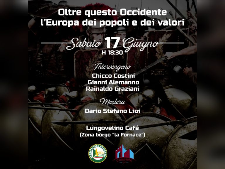 Il 17 giugno a Rieti convegno con Gianni Alemanno e Rainaldo Graziani: “Oltre questo Occidente. L’Europa dei popoli e dei valori”