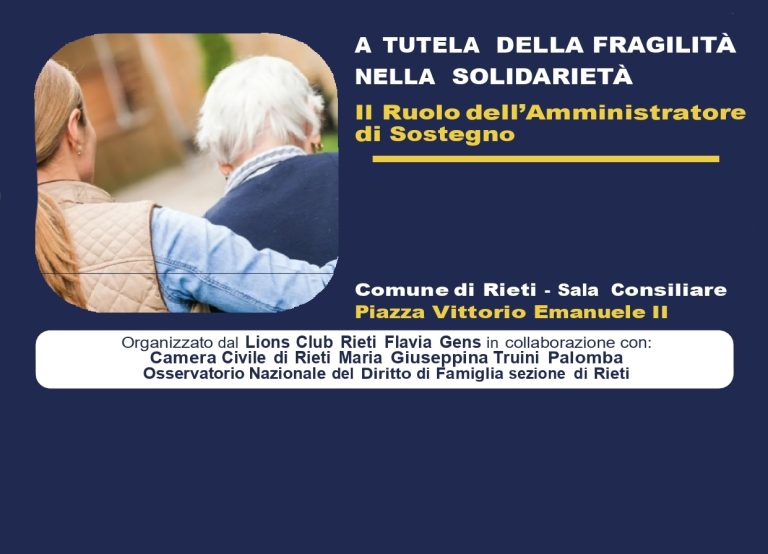 Il 21 giugno a Rieti il convegno “A tutela della fragilità nella solidarietà. Il ruolo dell’Amministratore di Sostegno”
