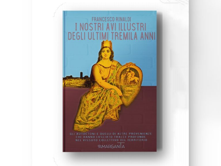 È uscito il libro di Francesco Rinaldi: “I nostri avi illustri degli ultimi tremila anni”