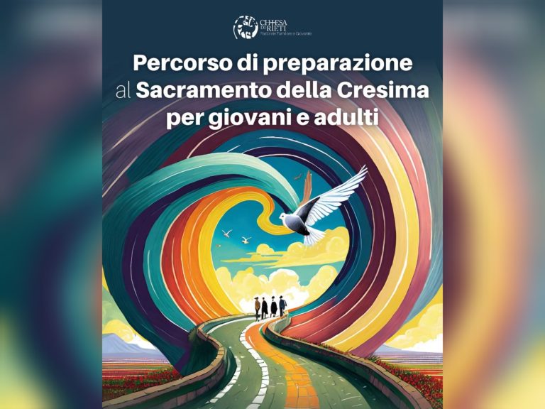 La Chiesa di Rieti propone percorso di preparazione al Sacramento della Cresima per giovani e adulti
