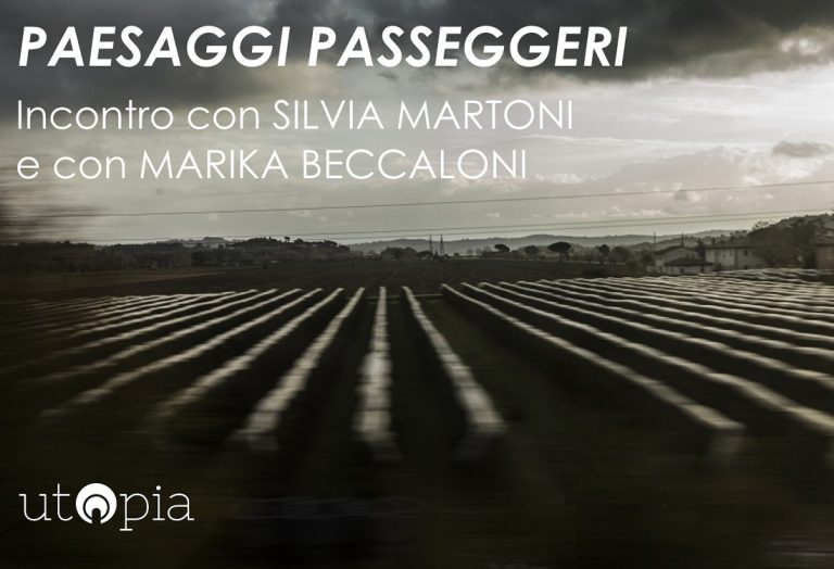 “Paesaggi passeggeri”, con Utopia presentazione del libro fotografico di Silvia Martoni curato da Marika Beccaloni