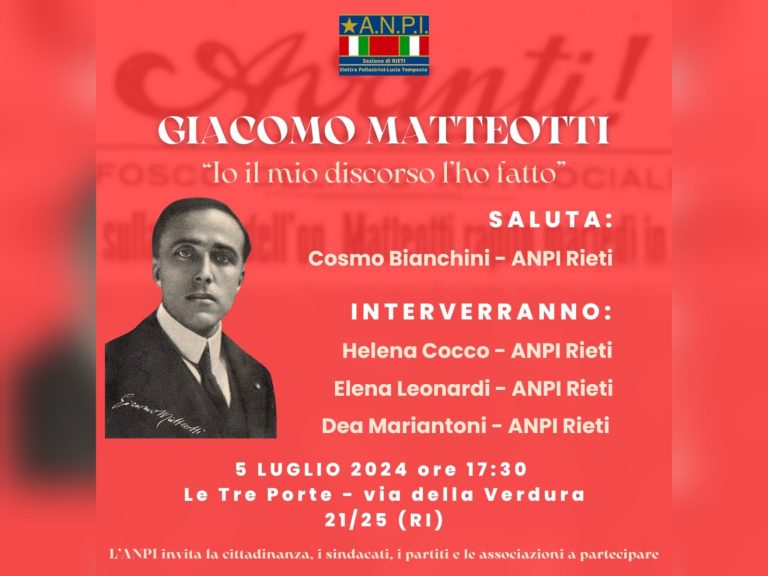 Il 5 luglio a Rieti l’evento: “Giacomo Matteotti – Il mio discorso l’ho fatto”