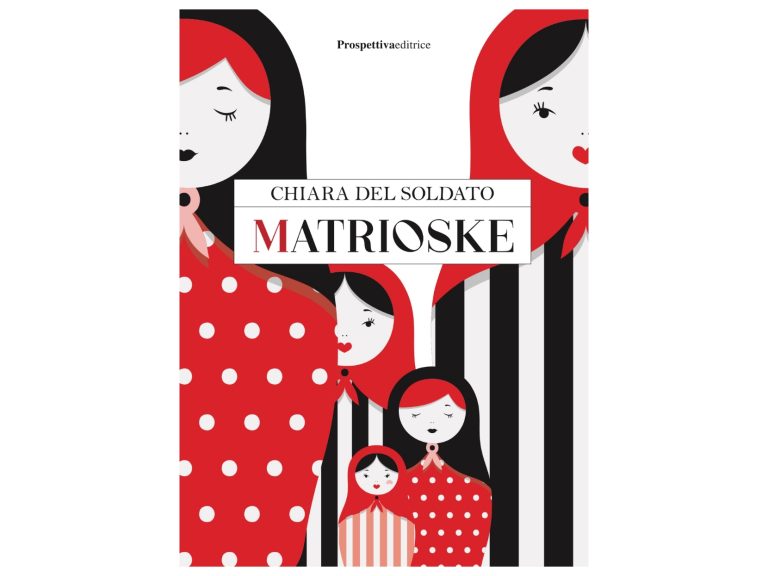 Il 6 giugno presentazione del nuovo romanzo di Chiara Del Soldato “Matrioske”