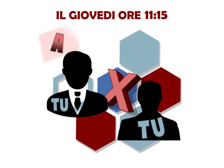 A TU PER TU, PER SAPERNE DI PIU’