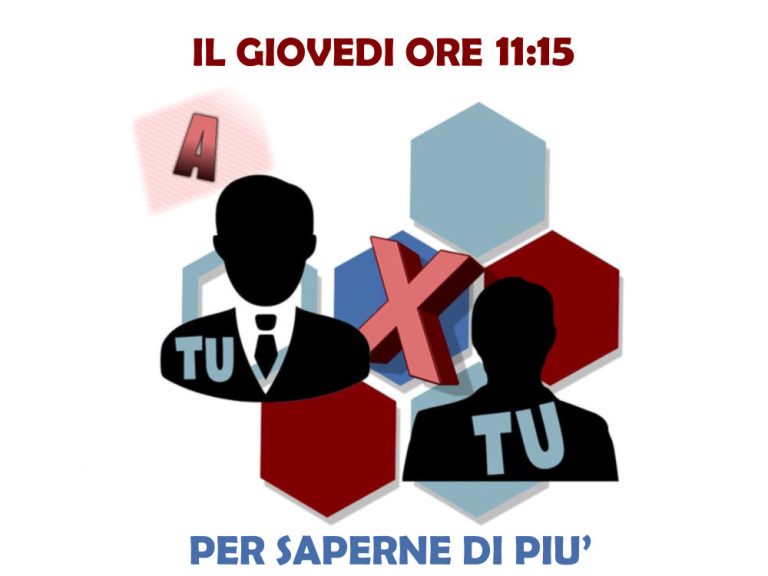 A TU X TU PER SAPERNE DI PIU’