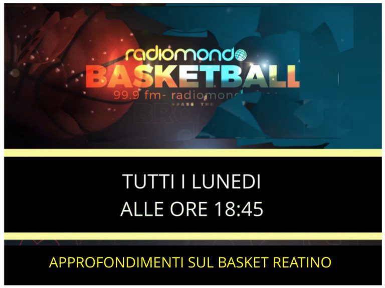 BASKETBALL, ogni lunedi in diretta su Radiomondo e Rietinvetrina