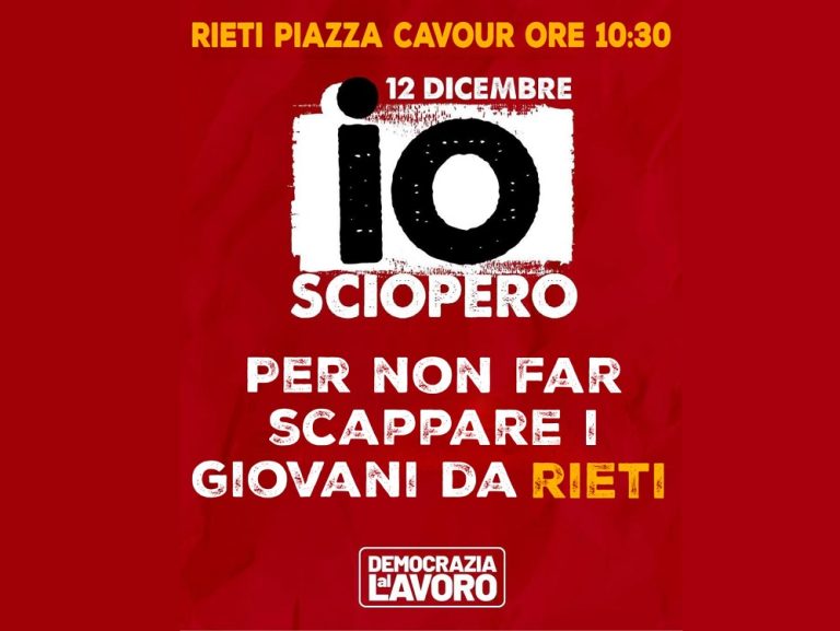 Venerdi 12 dicembre “Io sciopero”, promosso da CDLT e CGIL: Per non far andar via giovani e aziende da Rieti, per aumentare le pensioni, per avere buona sanità