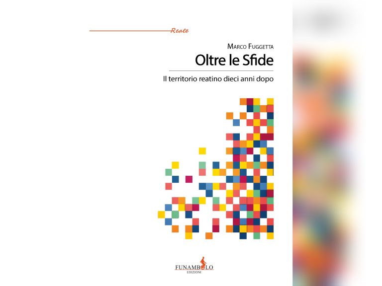 “Oltre le Sfide. Il territorio reatino dieci anni dopo”: il 6 marzo esce il nuovo libro di Marco Fuggetta per Funambolo Edizioni