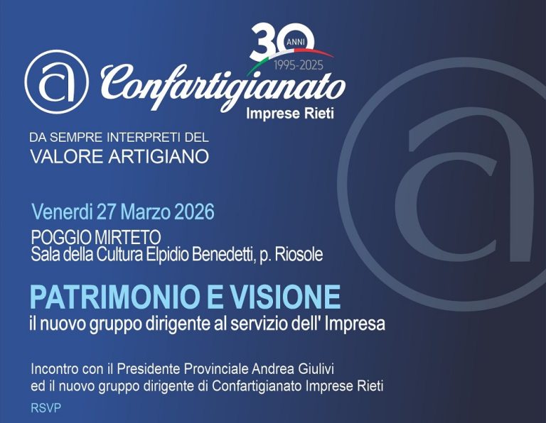 A Poggio Mirteto si terrà l’evento: “Patrimonio e visione: il nuovo gruppo dirigente di Confartigianato al servizio dell’Impresa”