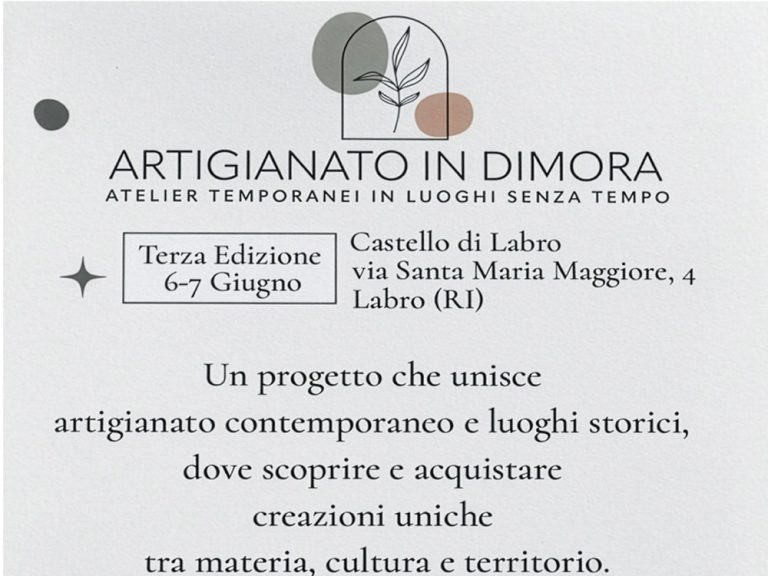 “Artigianato in Dimora”: Atelier temporanei in luoghi senza tempo, Labro 6 e 7 giugno