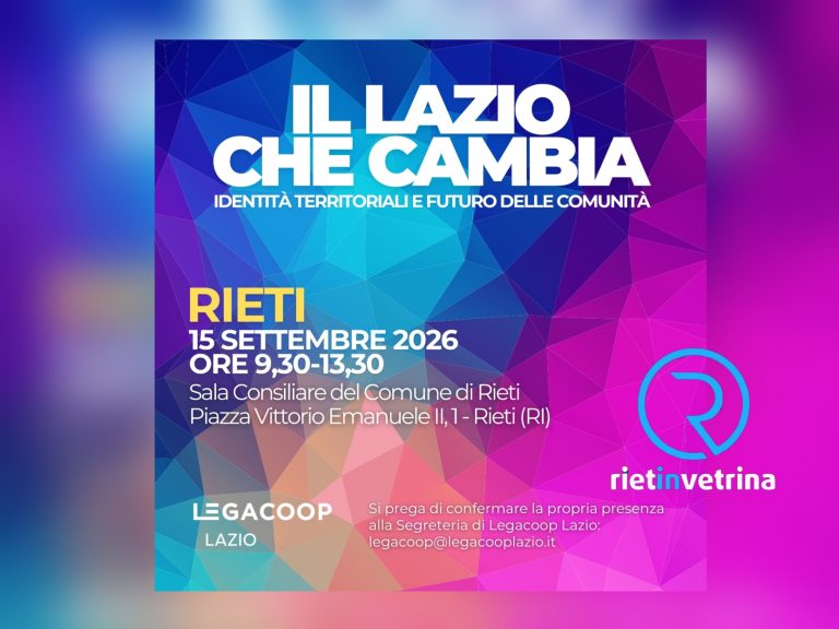 A 10 anni dal sisma e alla vigilia del DDL Roma Capitale Legacoop Lazio sceglie Rieti per la 1ª tappa de “Il Lazio che cambia”