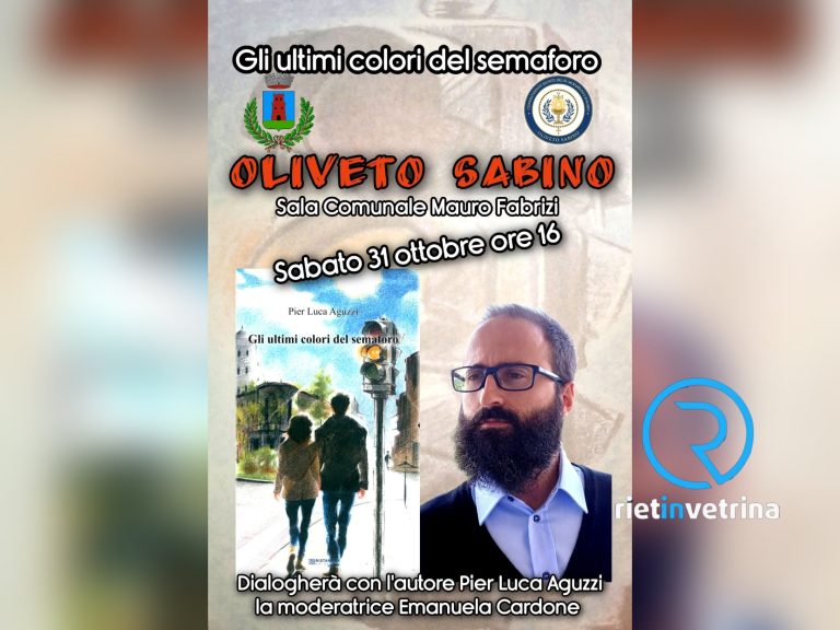 Sabato 31 ottobre ad Oliveto Sabino presentazione del romanzo: “Gli ultimi colori del semaforo” di Pier Luca Aguzzi