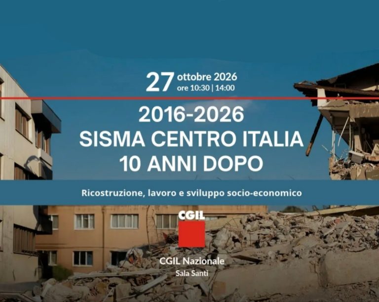 Sisma Centro Italia: CGIL 10 anni dopo presenta nuova Piattaforma per rilancio sociale ed economico del Cratere